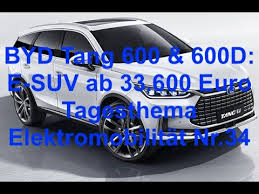 Byd tang 2021 full specification and features in philippines. Byd Tang 600 600d E Suv Ab 33 600 Euro Tagesthema Elektromobilitat Nr 34 Youtube