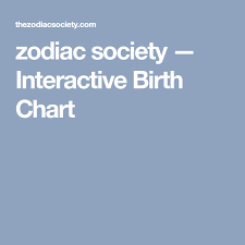Zodiac Society Interactive Birth Chart Zodic Free