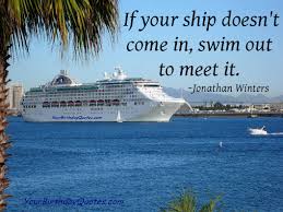 Farewell and have a safe journey or trip. Quotes About Ship 551 Quotes