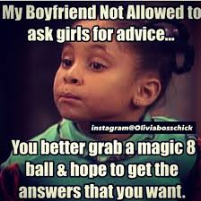 Maybe you would like to learn more about one of these? Quotes About Crazy Girlfriend 38 Quotes