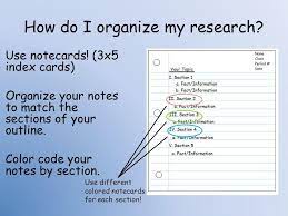 Graphically organize your notecards to make connections and mental leaps. How To Organize A Research Paper Using Notecards Ppt Video Online Download