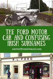 There is so much that is unique about canada, like the last names. The Ford Motor Car And Confusing Irish Surnames Irish Surnames Irish Family History Irish Families