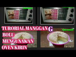 Berama lama dan suhu berapa memanggang ikan di oven kirin : Tutorial Mengunakan Oven Kirin Buat Manggang Bolu Youtube