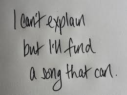 There Is One Song I Can T Stop Listening To Right Now It Explains What I M Feeling And What S Going On I Wish I Could Say It But I Music Quotes Quotes