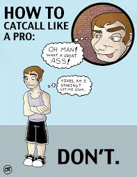 How to deal with it. How To Catcall Like A Pro The Good Men Project