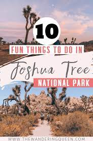 The 10 Best Things To Do In Joshua Tree National Park Joshua Tree National Park National Parks Trip California Travel