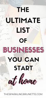 8 Online Businesses You Can Start At Home With Minimal Or No Investment The Sparkling Brunette In 2020 Start Online Business Best Business To Start Work From Home Business