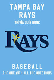 This list make for excellent ice breaker , road trip games, and more. Amazon Com Tampa Bay Rays Trivia Quiz Book Baseball The One With All The Questions Mlb Baseball Fan Gift For Fan Of Tampa Bay Rays Ebook Fields Jamie Kindle Store