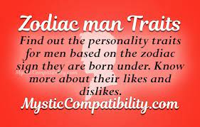 Tenacious, highly imaginative, loyal, emotional, sympathetic, persuasive. Man Personality By Zodiac Sign Mystic Compatibility
