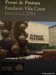 Premi De Pintura Fundacio Vila Casas 2016 Buy Art Catalogs At Todocoleccion 113287863