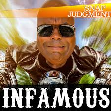 Stream Listen to the entire Snap Judgment episode "Infamous" by Snap  Judgment