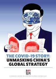 THE COVID-19 STORY: UNMASKING CHINA'S GLOBAL STRATEGY
