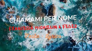 Fedez e achille lauro con la straordinaria partecipazione di orietta berti hanno annunciato l'uscita di mille, un singolo che, richiamando le atmosfere anni '60, fa ricordare le passate estati italiane, intrise. Chiamami Per Nome Francesca Michielin Fedez Testo Lyrics Youtube