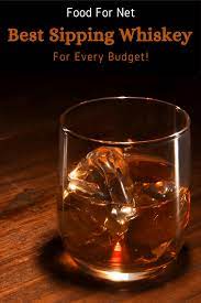 Best Sipping Whiskey For Every Budget Food For Net