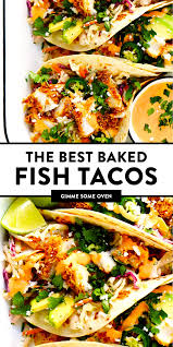 Life Changing Crispy Baked Fish Tacos Gimme Some Oven Recipe Best Fish Taco Recipe Baked Fish Tacos Fish Recipes Healthy