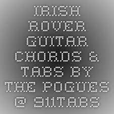 Irish Rover Guitar Chords Tabs By The Pogues 911tabs Irish Rovers The Pogues Guitar Chords