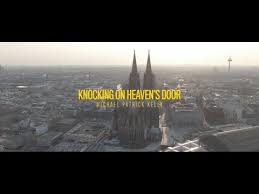 Maybe you would like to learn more about one of these? Michael Patrick Kelly Knocking On Heaven S Door Cologne Cathedral Lockdown Concert Youtube