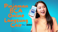 Pinjaman BCA Online Langsung Cair Bisa Diajukan di BCA Mobile, Ini ...