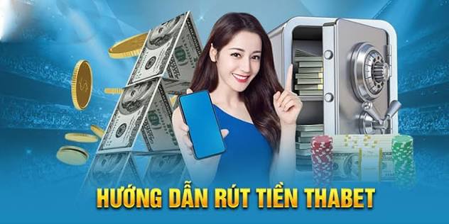 Quy Trình Rút Tiền THABET - Nhận Tiền Nhanh Chóng Về Tài Khoản - Sách Giải
