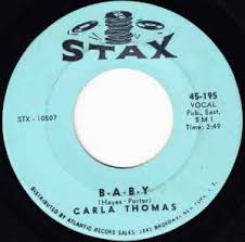 Carla Thomas – B-A-B-Y / What Have You ...