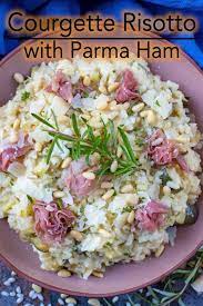 Courgette Risotto With Parma Ham Recipe Healthy Dinner Recipes Recipes Risotto Recipes