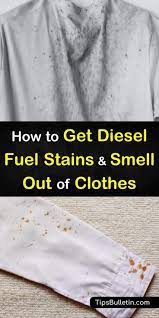 6 Ways To Successfully Get Diesel Fuel Out Of Clothes Diesel Fuel Smelly Clothes Diesel