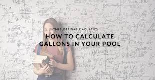 Enter the dimensions of the swimming pool. How Many Gallons Are In My Pool Healthier Sustainable Commercial Swimming Pools Tmi Aquatics
