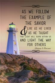 Let Your Light So Shine Lds Generalconference Prophet Mormon Quote Lds Pictures Christ Quotes Jesus Christ Quotes