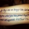 So, as a religious person who places so much value in their religion, one of the best ways of showing that you are someone of faith is by getting a bible verse tattoo. 3