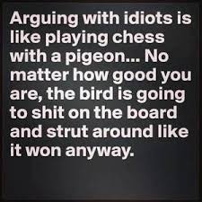 Argue With Idiots Funny Quotes Sarcastic Quotes Quotable Quotes