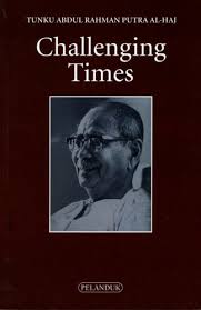 For other people named tunku abdul rahman, see tunku abdul rahman (disambiguation). 9789679780949 Challenging Times Abebooks Abdul Rahman 9679780945
