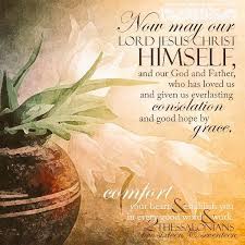 Please accept my/our sincere condolences. Sharon Packham On Twitter Now Our Lord Jesus Christ Himself And God Even Our Father Which Hath Loved Us And Hath Given Us Everlasting Consolation And Good Hope Through Grace Comfort Your
