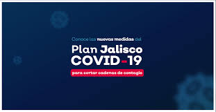 Medidas en la comunidad de madrid a partir del 31 de mayo. Nuevas Medidas Para El Plan Jalisco Covid 19 Gobierno Del Estado De Jalisco