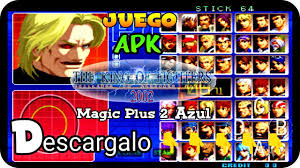 Fraude que gratis ni que nada. Kof 2002 Magic Plus 2 Azul Apk Simplificada Android 2018 Youtube