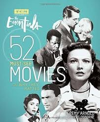Tcm 52 Must See Movies And Why They Matter Collectibles On Tcm Shop In 2020 Turner Classic Movies See Movie Classic Movies