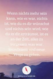 Wenn Nichts Mehr Sein Kann Wie Es War Nichts Ist Wie Du Es Dir
