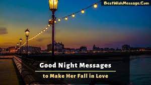 Сute goodnight text messages and quotes for her. Good Night Message To Make Her Fall In Love With You