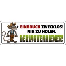Ab juli 2021 werden die ersten bescheide verschickt. Schild Spruch Einbruch Zwecklos Nix Zu Holen Geringverdiener 27 7 99