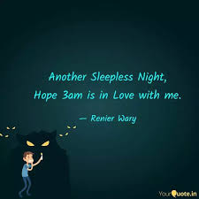 Another Sleepless Night Sleepless Sleepless Night Quotes Sleepless Nights