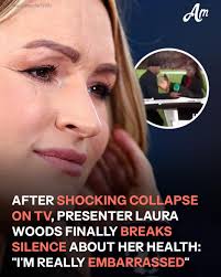 During a live broadcast, TV presenter Laura Woods unexpectedly collapsed  while