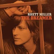 Rhett Miller- The Dreamer