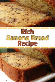 Rich Banana Bread Recipe Pinterest Rich Banana Bread Banana Bread Recipe Moist Homemade Banana Bread Recipe