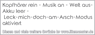 Kopfhörer Rein Musik An Welt Aus Akku Leer Leck Mich