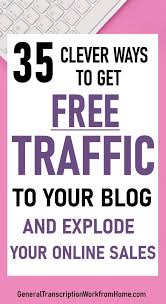 35 Clever Ways To Get Free Traffic To Your Blog In 2020 Work From Home Jobs Online Jobs Side Hustles In 2020 Blog Traffic Work From Home Moms How To Start A Blog