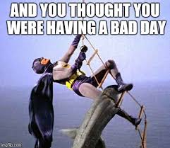 Image result for having a bad day meme