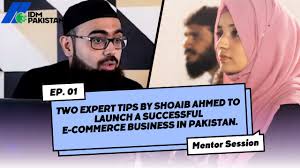 Two expert tips by Shoaib Ahmed to launch a successful E-commerce business  in Pakistan. 🛍️💼 - YouTube