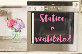 What is the difference between forno statico and forno ventilato. Bake Therapy Statico O Ventilato Come Usare E Prendersi Cura Del Forno Bake Therapy