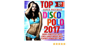 Hity disco polo sierpień 2017. Top Super Przeboje Disco Polo 2017 2cd Classic Defis Camasutra Bayera Mig Bobi Power Play Mejk Spontan Mirage Amazon De Musik