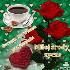 Check spelling or type a new query. Sercem Cie Witam Przyjacielu Milej Srody Zyczenia Na Gifyagusi Pl