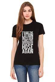 It Rubs The Lotion On Its Skin Black Tshirt Free Shipping Etsy